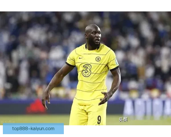 卢卡库本赛季进球数据持续提升，状态回暖表现稳健